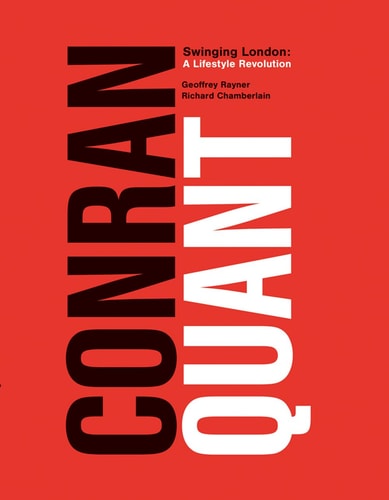 Conran/Quant Swinging London - A Lifestyle Revolution