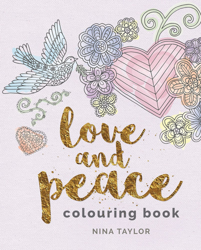 LOVE & PEACE COLOURING BOOK.
