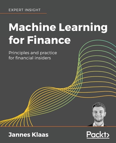 Machine Learning for Finance Principles and Practice for Financial Insiders