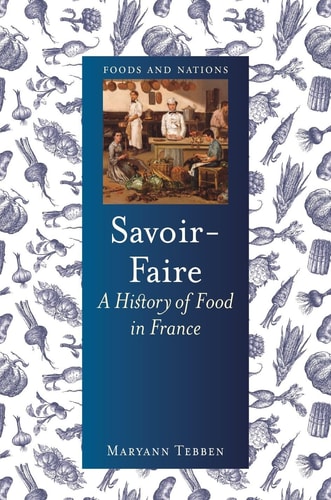 Savoir-Faire A History of Food in France