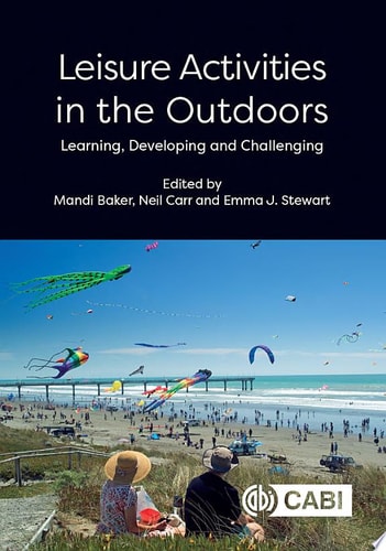 Leisure Activities in the Outdoors Learning, Developing and Challenging