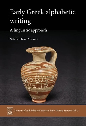 Early Greek Alphabetic Writing A Linguistic Approach