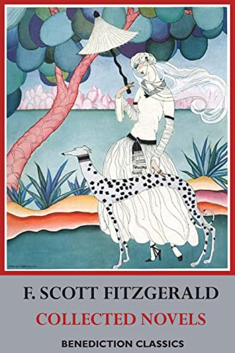 F. Scott Fitzgerald - Collected Novels This Side of Paradise, The Beautiful and Damned, The Great Gatsby