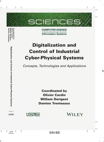 Digitalization and Control of Industrial Cyber-Physical Systems Concepts, Technologies and Applications
