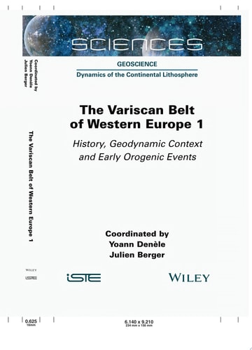 The Variscan Belt of Western Europe, Volume 1 History, Geodynamic Context and Early Orogenic Events