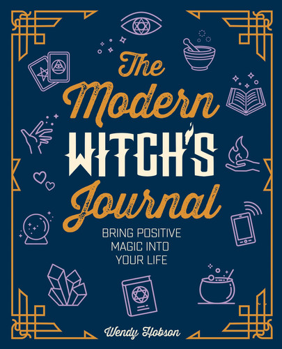 MODERN WITCH'S JOURNAL Bring Positive Magic Into Your Life