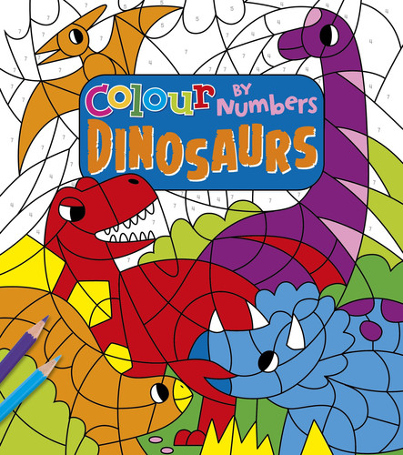 Colour by Numbers: Dinosaurs (Colouring Books)