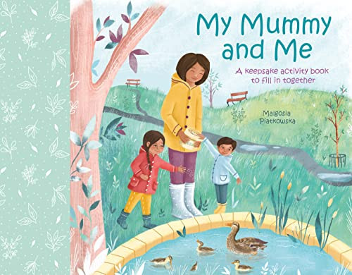 My Mummy and Me A Keepsake Activity Book to Fill in Together