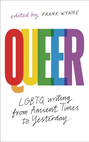 Queer LGBTQ Writing from Ancient Times to Yesterday