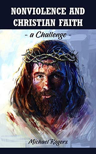 Nonviolence and Christian Faith A Challenge