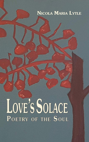 Love's Solace Poetry of the Soul