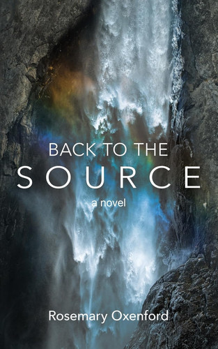 Back to the Source A Novel