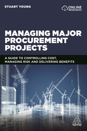 MANAGING MAJOR PROCUREMENT PROJECTS A Guide to Controlling Cost, Managing Risk and Delivering ... Benefits