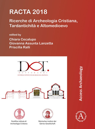 RACTA 2018 Ricerche di Archeologia Cristiana, Tardantichità e Altomedioevo