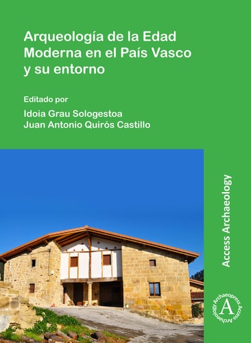 Arqueología de la Edad Moderna en el País Vasco y su entorno