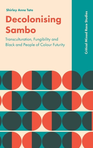 Decolonising Sambo Transculturation, Fungibility and Black and People of Colour Futurity