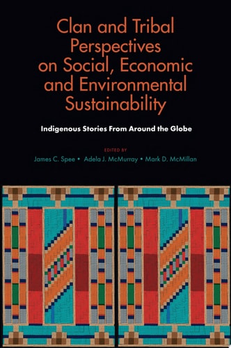 Clan and Tribal Perspectives on Social, Economic and Environmental Sustainability