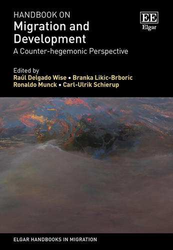 Handbook on Migration and Development A Counter-hegemonic Perspective