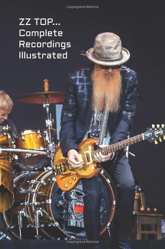 ZZ Top Complete Recordings Illustrated