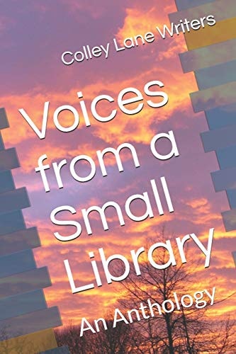 Voices from a Small Library An Anthology