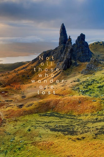 Not All Those Who Wander Are Lost 6 X9 (15. 24x22. 86 Cm) Lined Notebook/diary/journal - Old Man of Storr