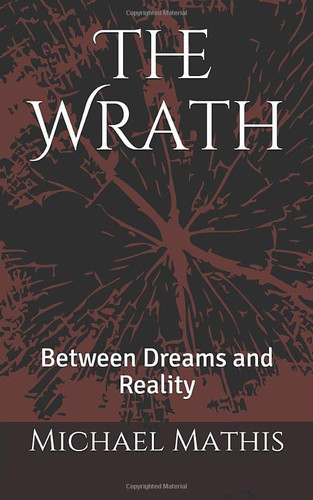 The Wrath Between Dreams and Reality