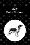 2019 Daily Planner English Springer Spaniel