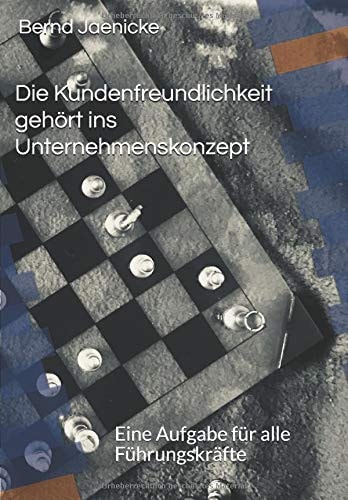 Die Kundenfreundlichkeit Gehört Ins Unternehmenskonzept Eine Aufgabe Für Alle Führungskräfte