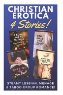 Christian Erotica Steamy Lesbian, Menage and Taboo Group Romance