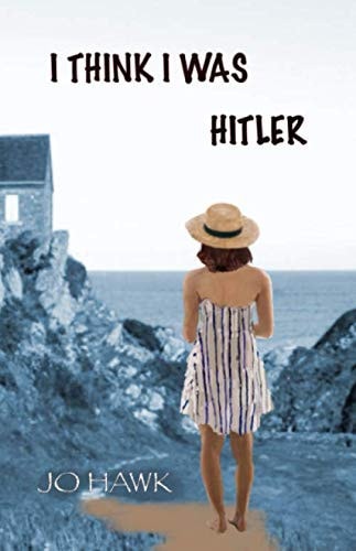I Think I Was Hitler A Psychological Quest