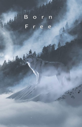 Born Free Lone Wolf - 5. 06x7. 81 (12. 85x19. 84cm) Journal/Diary/Lists
