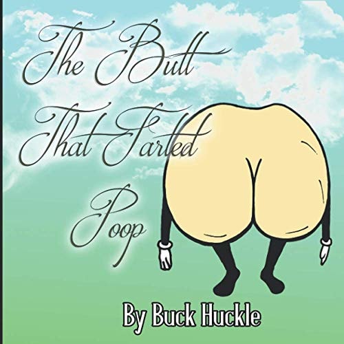 The Butt That Farted Poop