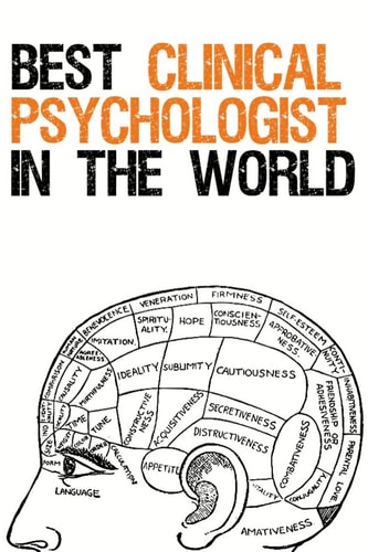 Best Clinical Psychologist in the World Journal and Notebook (Psychology Series)