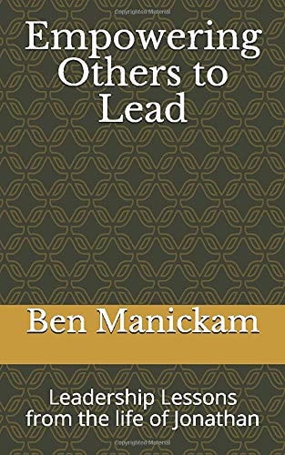 Empowering Others to Lead Leadership Lessons from the Life of Jonathan