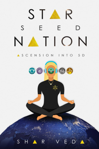 Star Seed Nation Ascension Into 5D