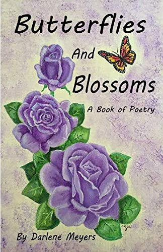 Butterflies and Blossoms A Book of Poetry
