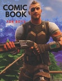 Comic Book for Boys Fortnite Character Comic Book for Boys Ages 6-8.