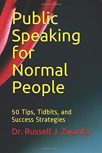 Public Speaking for Normal People 50 Tips, Tidbits, and Success Strategies