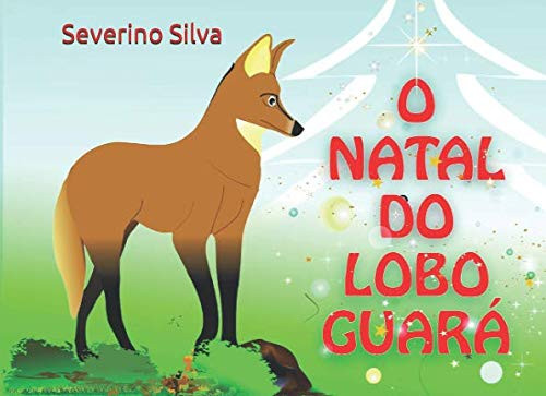 O Natal Do Lobo Guará