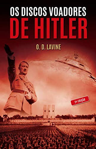 Os Discos Voadores de Hitler