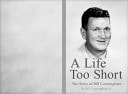 A Life Too Short The Story of Bill Cunningham