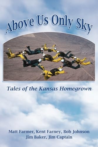 Above Us Only Sky Tales of the Kansas Homegrown