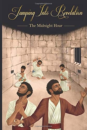 Jumping Into Revelation: the Midnight Hour A Prophetic Devotional (Color Version)