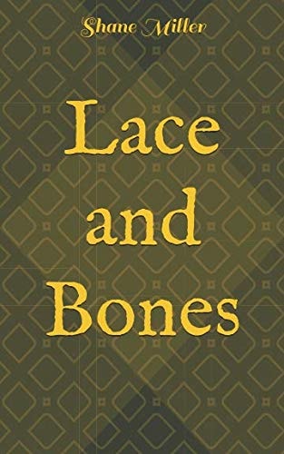 Lace and Bones