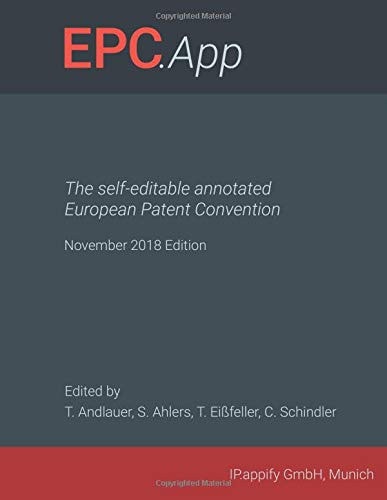 EPC. App The Self-Editable Annotated European Patent Convention - November 2018 Edition