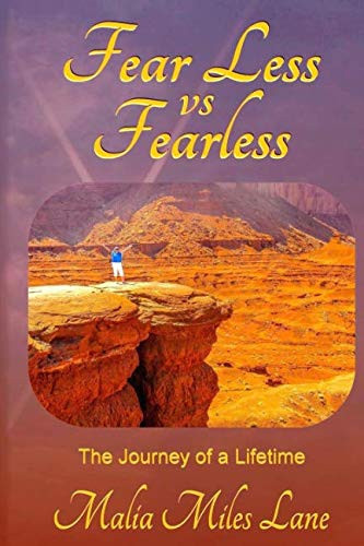 Fear Less Vs Fearless The Journey of a Lifetime