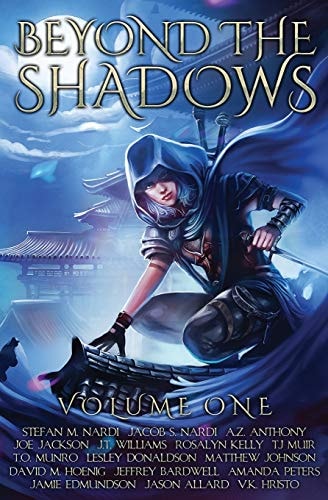 Beyond the Shadows: Volume One A Grimdark Anthology