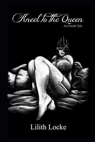 Kneel to the Queen An Eroith Tale