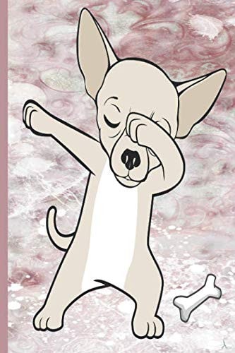 2019 Dabbing Chihuahua Dog Journal 2019 Dabbing Chihuahua Dog: Chi Toy Dog 120 Pages 6 X9 Blank Lined Notebook, Planner Or Diary