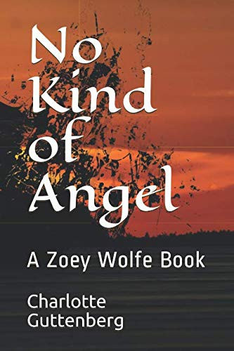 No Kind of Angel A Zoey Wolfe Book